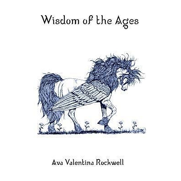 Wisdom of the Ages / Ava Rockwell, Ava Valentina Rockwell