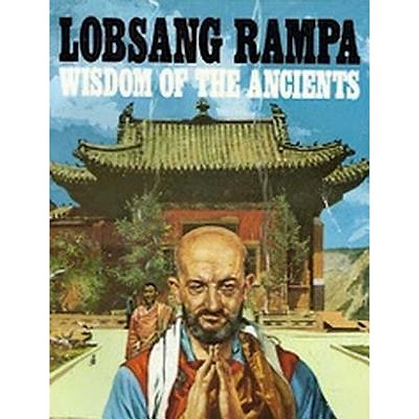 Wisdom of the Ancients / Print On Demand, T. Lobsang Rampa