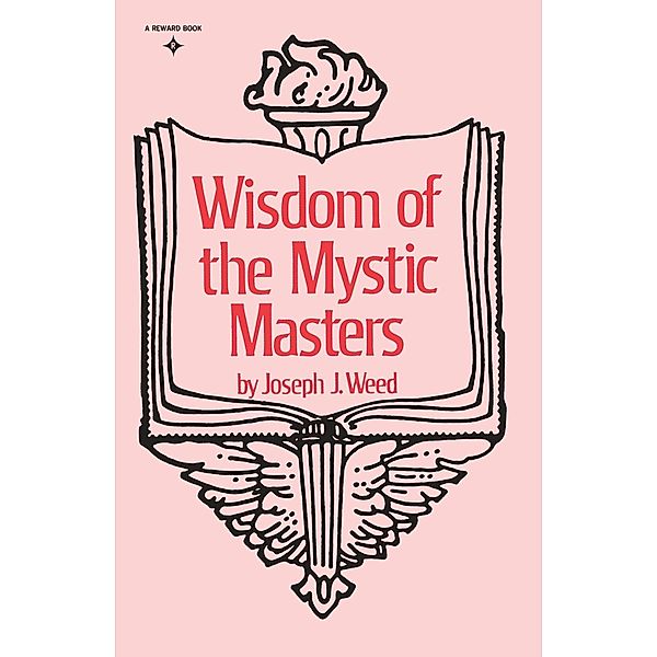 Wisdom of the Mystic Masters, Joseph J. Weed
