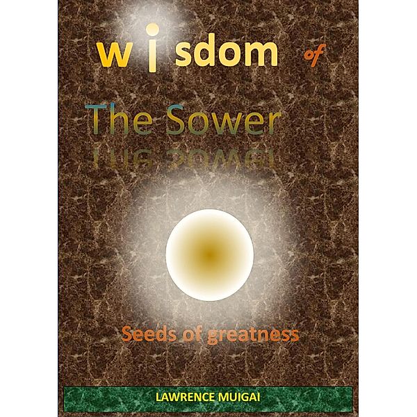 Wisdom of the Sower, Lawrence Muigai