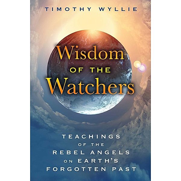 Wisdom of the Watchers, Timothy Wyllie