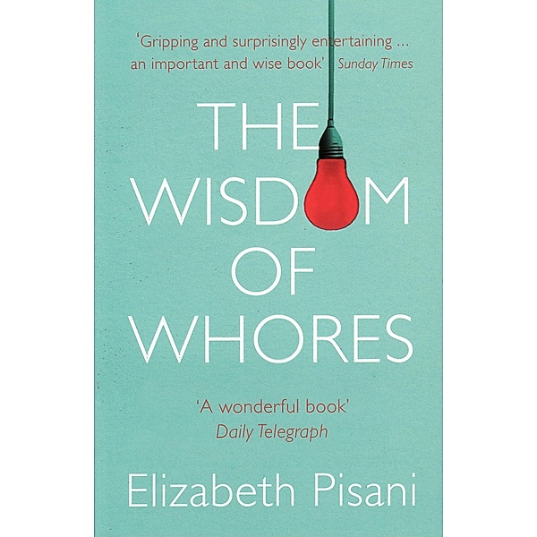 Wisdom Of Whores, Elizabeth Pisani
