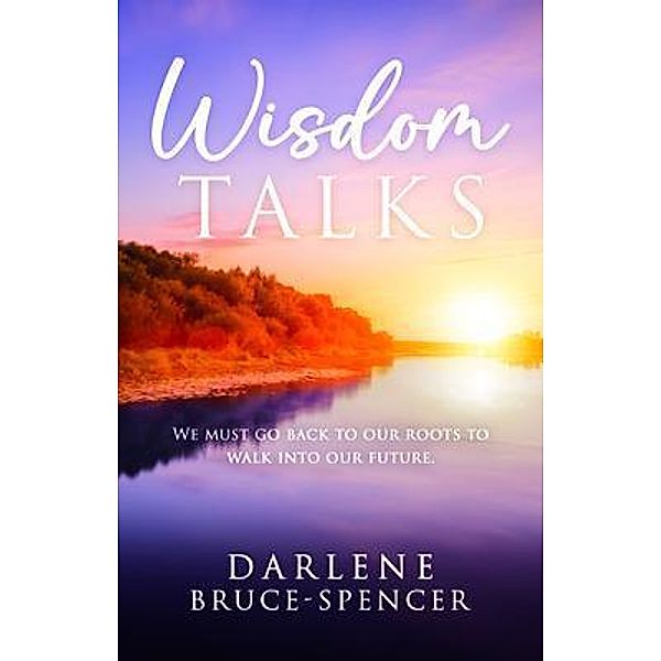 Wisdom Talks, Darlene Bruce-Spencer