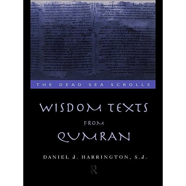 Wisdom Texts from Qumran, Daniel Harrington S. J.