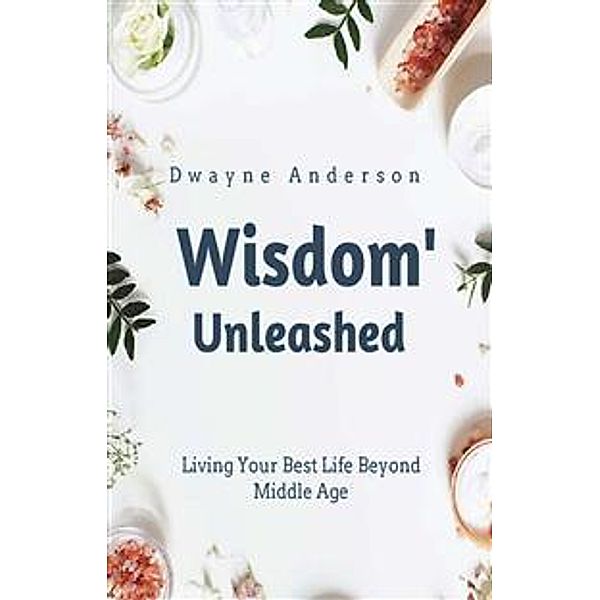 Wisdom Unleashed, Dwayne Anderson