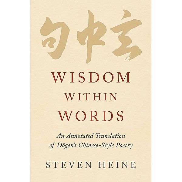 Wisdom within Words, Steven Heine