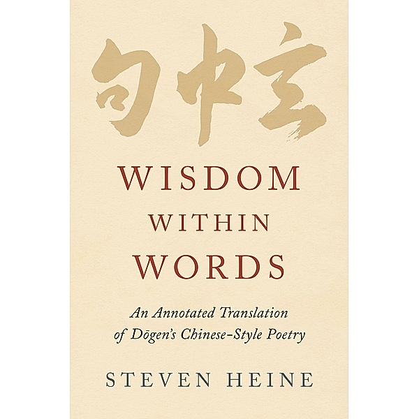Wisdom within Words, Steven Heine