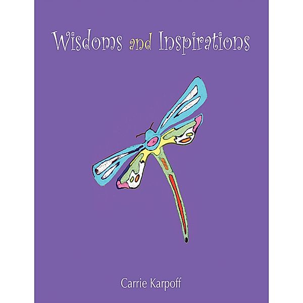 Wisdoms and Inspirations / Sunnyday Publishing, Carrie Karpoff