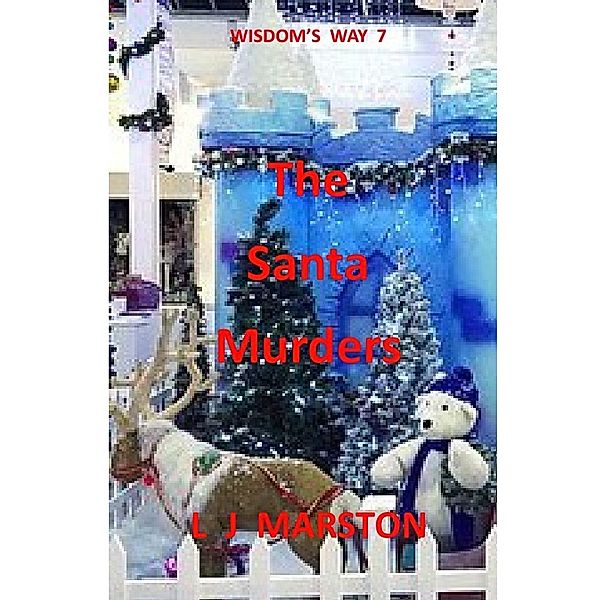 Wisdom's Way / The Santa Murders, L J Marston