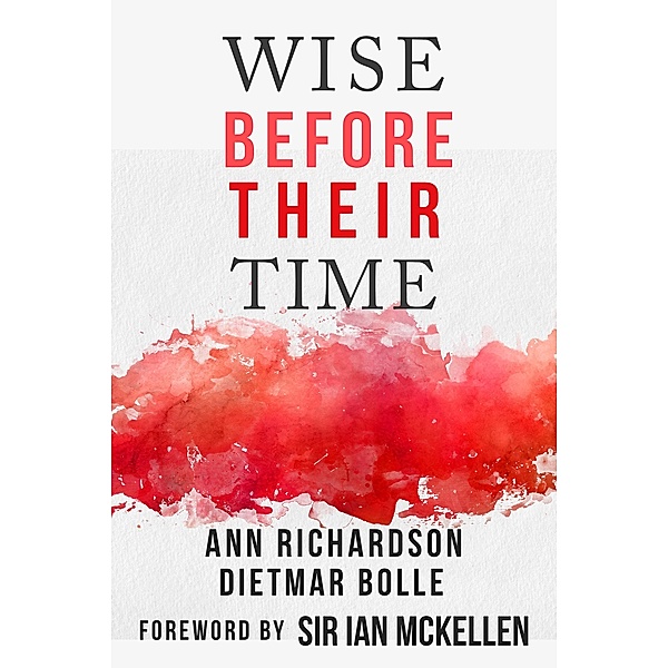 Wise Before Their Time: People with AIDS and HIV Talk About their Lives, Ann Richardson, Dietmar Bolle