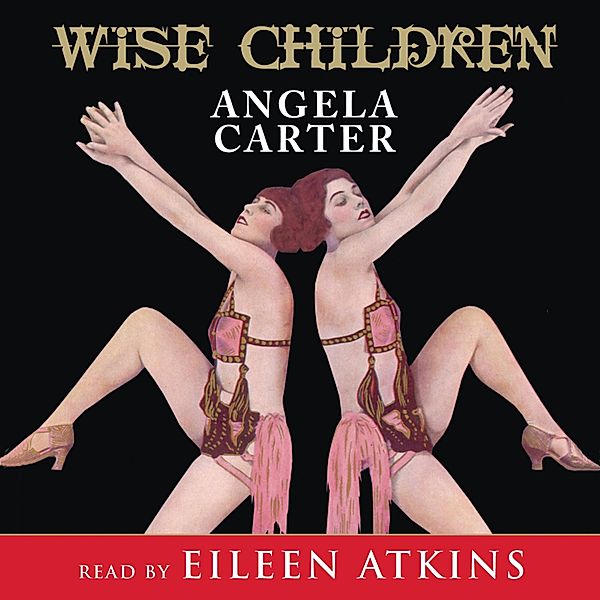 Wise Children (Abridged), Angela Carter
