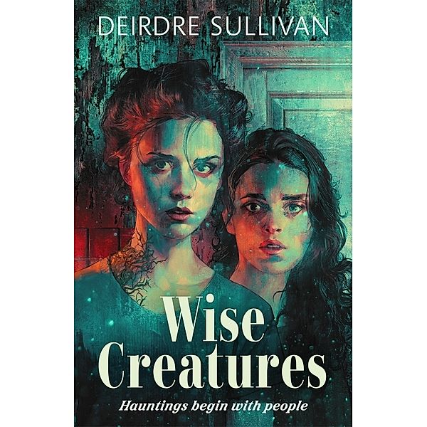 Wise Creatures, Deirdre Sullivan