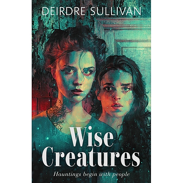 Wise Creatures, Deirdre Sullivan