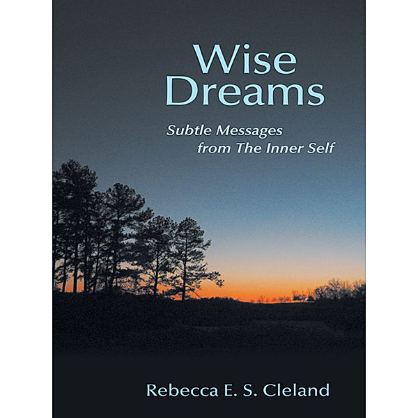 Wise Dreams, Rebecca E. S. Cleland