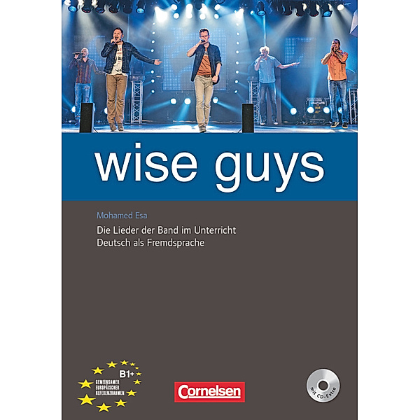 Wise Guys -  Die Lieder der Band im Unterricht / Wise Guys - Die Lieder der Band im Unterricht - Deutsch als Fremdsprache - B1+, Mohamed Esa