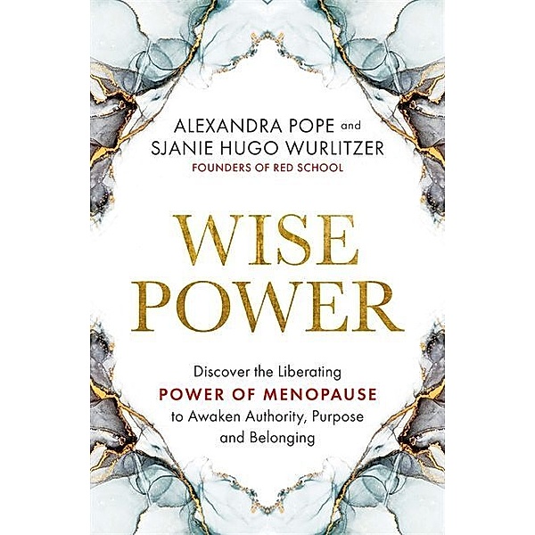 Wise Power, Alexandra Pope, Sjanie Hugo Wurlitzer