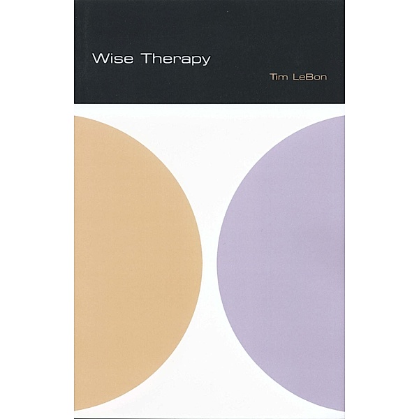 Wise Therapy / The School of Psychotherapy & Counselling, Tim Lebon