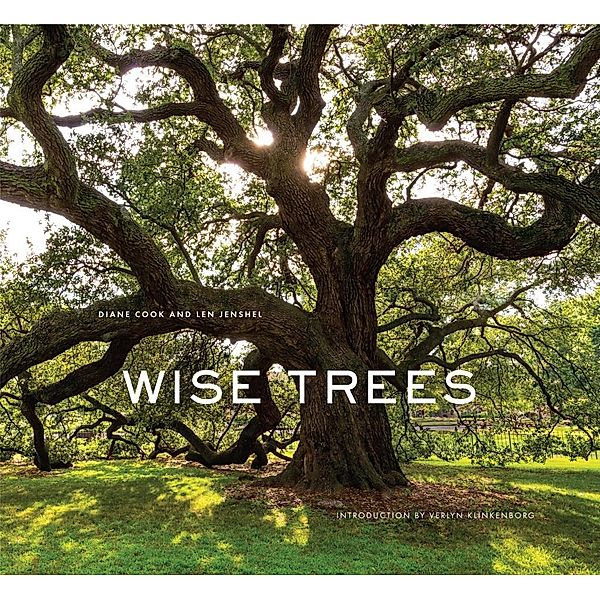 Wise Trees, Diane Cook, Len Jenshel