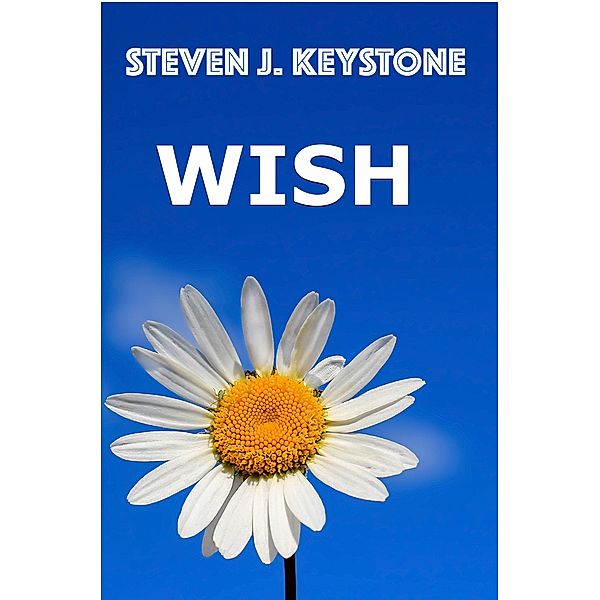 Wish, Steven J. Keystone