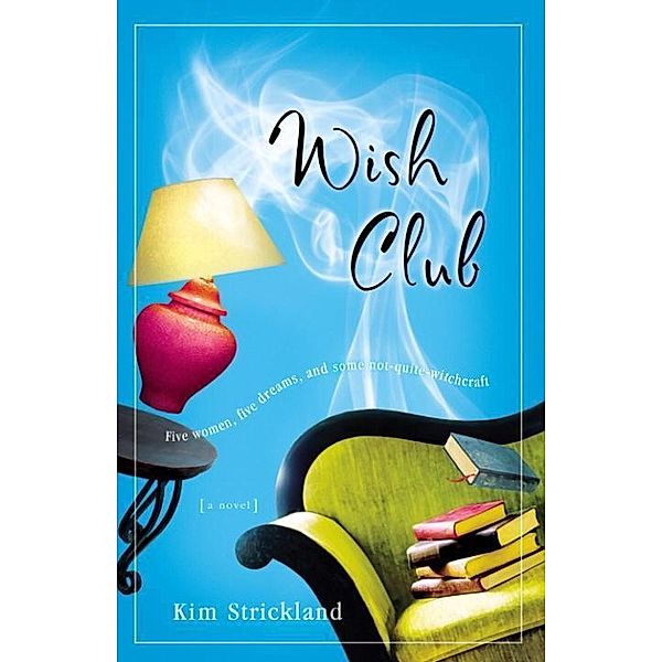 Wish Club, Kim Strickland