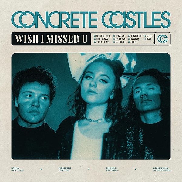 Wish I Missed U (Vinyl), Concrete Castles