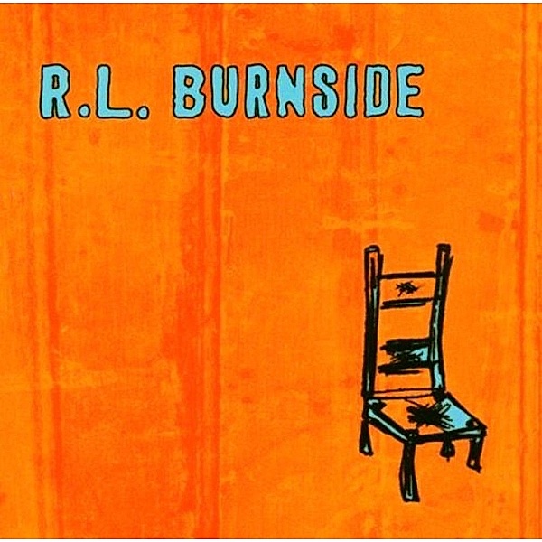 Wish I Was I Heaven Sitting Down, R.l. Burnside