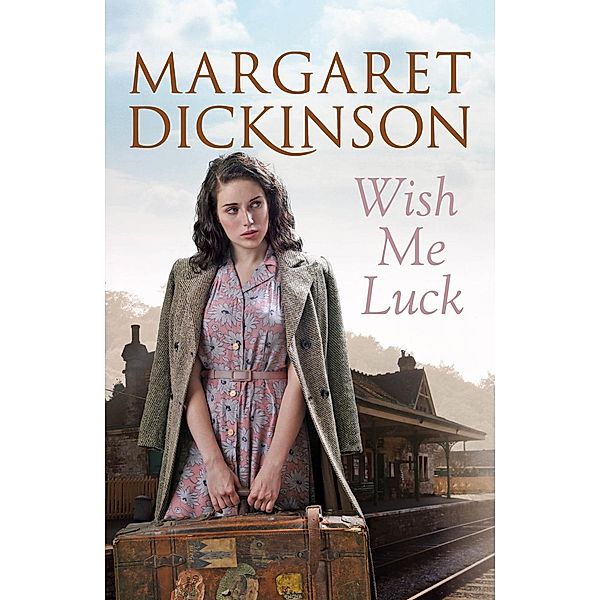 Wish Me Luck, Margaret Dickinson