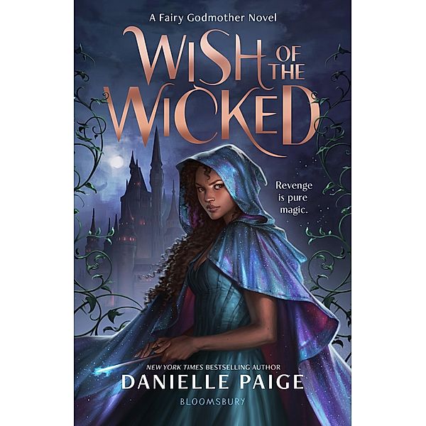 Wish of the Wicked / A Fairy Godmother Novel, Danielle Paige