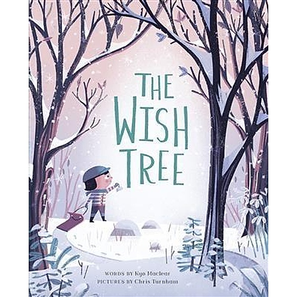 Wish Tree / Chronicle Books LLC, Kyo Maclear