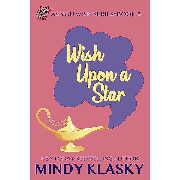 Wish Upon a Star (As You Wish Series, #3) / As You Wish Series, Mindy Klasky