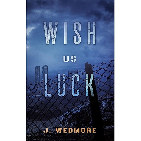 Wish Us Luck, Jennifer Wedmore