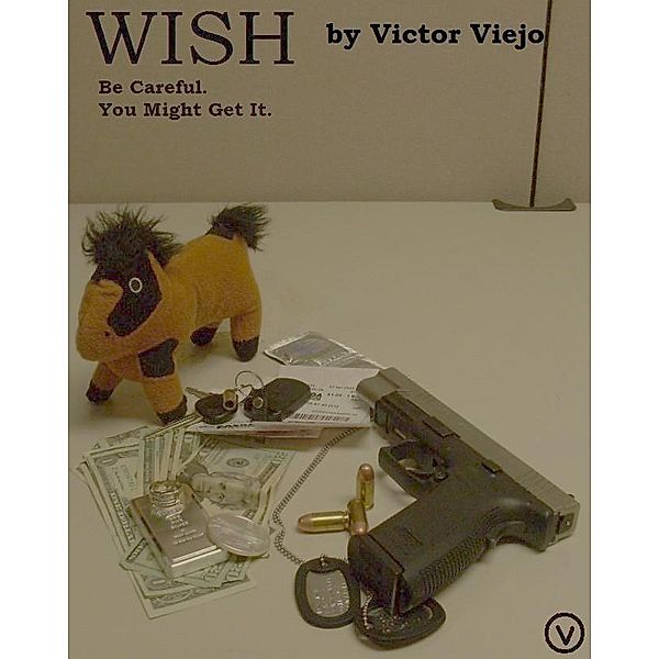 Wish / Victor Viejo, Victor Viejo