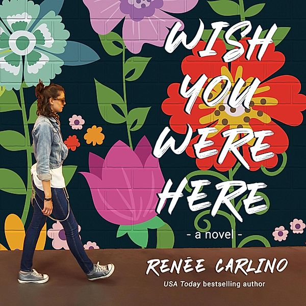 Wish You Were Here (Unabridged), Renée Carlino