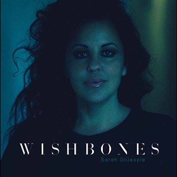 Wishbones, Sarah Gillespie