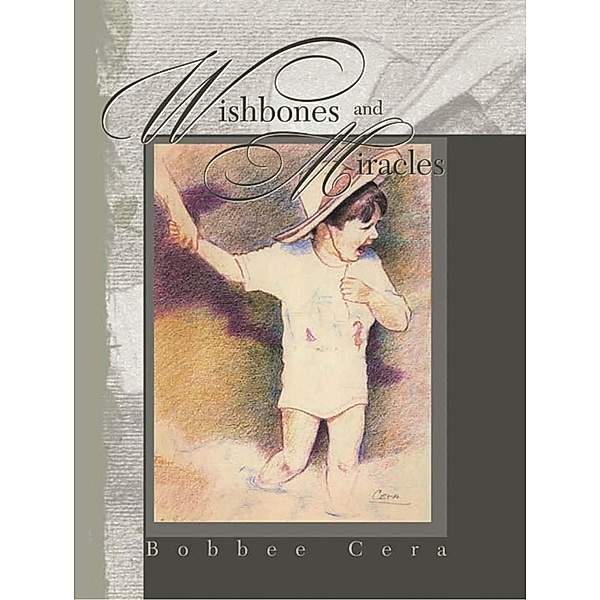 Wishbones and Miracles / SBPRA, Bobbee Cera