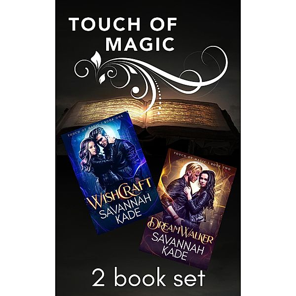 Wishcraft & DreamWalker (Touch of Magic) / Touch of Magic, Savannah Kade