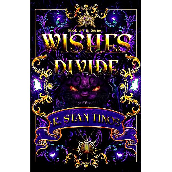 Wishes Divide (Realm of Bennington, #4) / Realm of Bennington, K. Stan Tinos