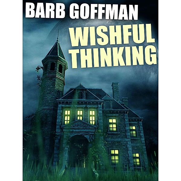 Wishful Thinking, Barb Goffman