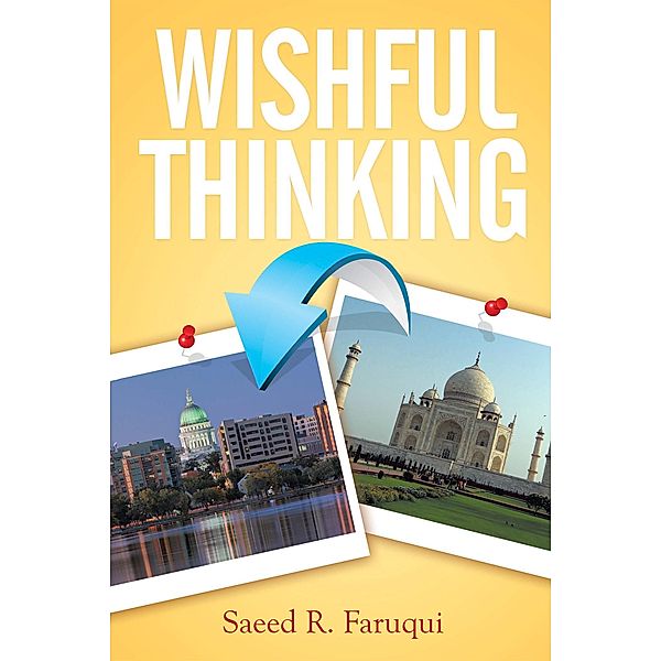 Wishful Thinking, Saeed R. Faruqui