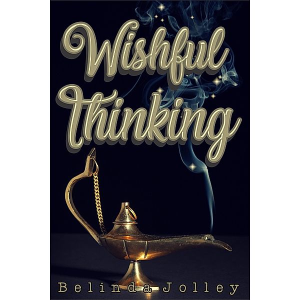 Wishful Thinking (Jinn Series, #1) / Jinn Series, Belinda Jolley