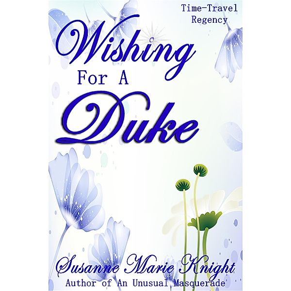 Wishing For A Duke, Susanne Marie Knight