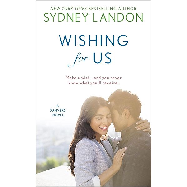 Wishing For Us / A Danvers Novel Bd.9, Sydney Landon