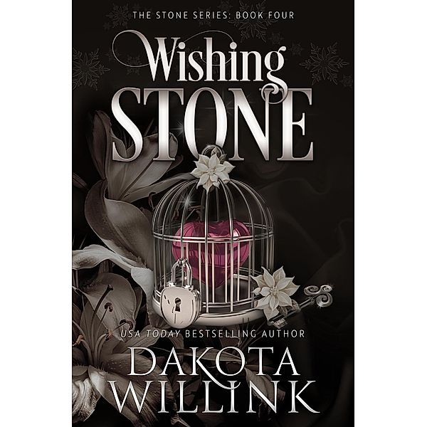 Wishing Stone (The Stone Series, #4) / The Stone Series, Dakota Willink