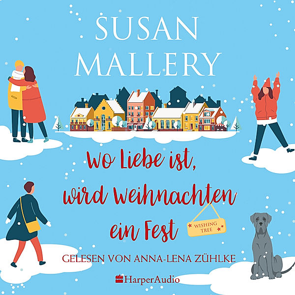 Wishing Tree - 1 - Wo Liebe ist, wird Weihnachten ein Fest (ungekürzt), Susan Mallery
