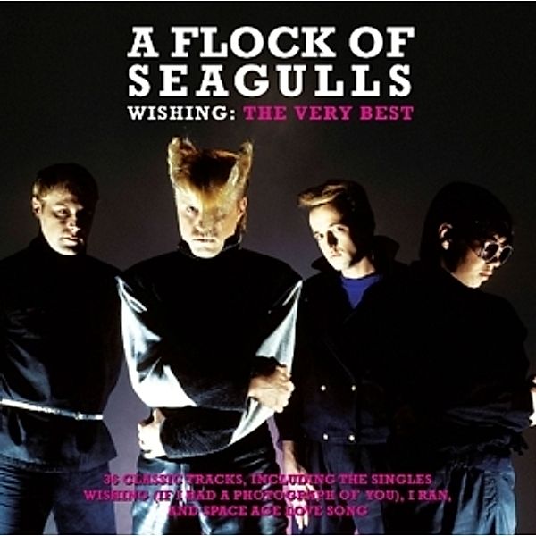 Wishing-Very Best Of, A Flock Of Seagulls