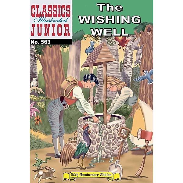 Wishing Well / Classics Illustrated Junior, Unknown Unknown
