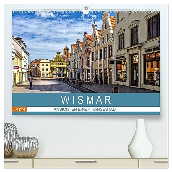 Wismar - Ansichten einer Hansestadt (hochwertiger Premium Wandkalender 2024 DIN A2 quer), Kunstdruck in Hochglanz, Holger Felix