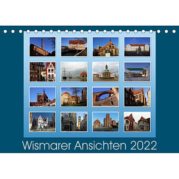 Wismarer Ansichten 2022 (Tischkalender 2022 DIN A5 quer), Holger Felix