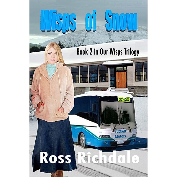 Wisps of Snow (Wisps Trilogy, #2) / Wisps Trilogy, Ross Richdale