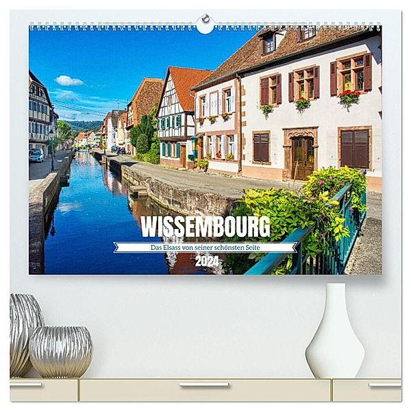 Wissembourg - Das Elsass von seiner schönsten Seite (hochwertiger Premium Wandkalender 2024 DIN A2 quer), Kunstdruck in Hochglanz, Thomas Bartruff